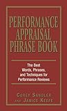 Performance Appraisal Phrase Book: The Best Words, Phrases, and Techniques for Performace Review