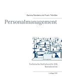 Personalmanagement: für Betriebswirte & Technische Betriebswirte IH