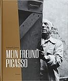 Edward Quinn. Mein Freund Picasso: Katalog zur Ausstellung im Kunstmuseum Pablo Picasso, Münster 2018