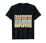 Zitat 'I'm A Proud Boss Of Super Awesome Employes' T-S