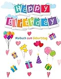 Malbuch zum Geburtstag: Geburtstagsmalbuch für Kinder mit schönen Geburtstag