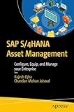 SAP S/4HANA Asset Management: Configure, Equip, and Manage your Enterprise (English Edition)