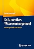 Kollaboratives Wissensmanagement: Grundlagen und F