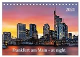 Frankfurt am Main - at night (Tischkalender 2024 DIN A5 quer), CALVENDO Monatsk