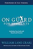 On Guard for Students: A Thinker's Guide to the Christian Faith (English Edition)
