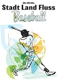 Stadt Land Fluss Baseball: Ein Spieleklassiker in neuer Version | Sportliches Quiz für wahre Fans | Geschenk für Baseball Spieler und Liebhab
