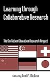 Learning through Collaborative Research: The Six Nation Education Research Project (Reference Books in International Education)