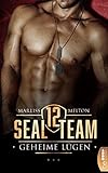 SEAL Team 12 - Geheime Lügen (spannende Navy Romance 3)