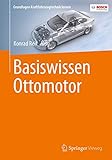 Basiswissen Ottomotor (Grundlagen Kraftfahrzeugtechnik lernen)