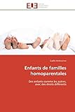 Enfants de familles homoparentales: Des enfants comme les autres, avec des droits différents (Omn.Univ.Europ.)