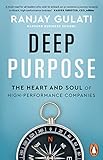 Deep Purpose: The Heart and Soul of High-Performance Companies (English Edition)
