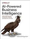 Ai-powered Business Intelligence: Improving Forecasts and Decision Making With Machine Learning