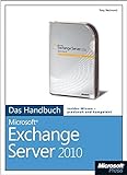 Microsoft Exchange Server 2010 - Das Handbuch: Berücksichtigt auch Service Pack 1