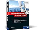 ITSM and ChaRM in SAP Solution Manager: Up to date for Release 7.1 (SAP PRESS: englisch)