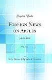 Foreign News on Apples, Vol. 312: July 30, 1930 (Classic Reprint)