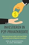 Investieren in P2P-Privatkredite: Was man wissen sollte, wie man Fehler vermeidet und erfolg