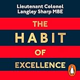 The Habit of Excellence: Why British Army Leadership Work
