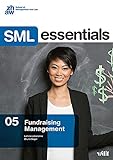 Fundraising Management (SML Essentials): Hrsg.: ZHAW School of Management and Law