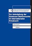 Zur Anknüpfung der formlosen Markenrechte im Internationalen Privatrecht: . E-BOOK (Schriften zum deutschen und internationalen Persönlichkeits- und Immaterialgüterrecht.)