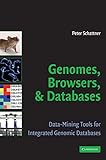 Genomes, Browsers and Databases: Data-Mining Tools for Integrated Genomic Datab