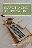SEARCH ENGINE OPTIMIZATION : 'Unlocking Online Visibility: The Art of SEO Mastery' (English Edition)