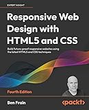 Responsive Web Design with HTML5 and CSS: Build future-proof responsive websites using the latest HTML5 and CSS techniques, 4th E