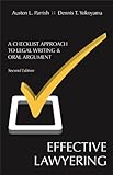 Effective Lawyering: A Checklist Approach to Legal Writing and Oral Arg