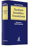 Handbuch Immobilien-Transaktionen: Recht, Steuern, Markt & C