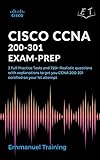 CISCO CCNA 200-301 Exam-Prep: 3 Full Practice Tests and 720+ Realistic questions with explanations to get you CCNA 200-301 certified on your 1st attempt (English Edition)