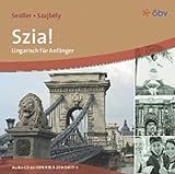 Szia! A1-A2: Ungarisch für Anfänger. Audio-CD zum Lehrb