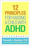 12 Principles for Raising a Child with ADHD (English Edition)