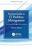 Practical Guide to IT Problem Management (IT Pro Practice Notes) (English Edition)
