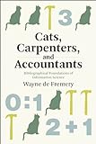 Cats, Carpenters, and Accountants: Bibliographical Foundations of Information Science (History and Foundations of Information Science) (English Edition)
