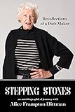 Stepping Stones: Recollections of a Path Maker (English Edition)