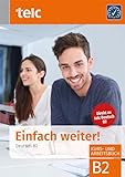 Einfach weiter!: Deutsch B2, Kurs-und Arbeitsb