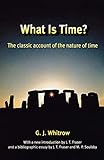 What Is Time?: The Classic Account of the Nature of T