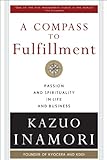 A Compass to Fulfillment: Passion and Spirituality in Life and B