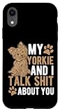 Hülle für iPhone XR My Yorkie And I Talk Shit About You Yorkshire Hunde-Geschenk