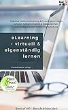eLearning - Virtuell Eigenständig Lernen: Digitales Gedächtnistraining, Erinnerungsvermögen schulen, Selbstmotivation & Ziele erreichen, Anti-Stress-Konzept Online-Weiterbildung