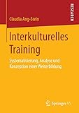 Interkulturelles Training: Systematisierung, Analyse und Konzeption einer Weiterbildung