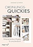 Ordnungs-Quickies: Einfache Aufräum-Projekte für zw