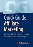 Quick Guide Affiliate Marketing: Wie Sie mit Vertriebspartnerschaften Bekanntheit und Umsatz steig