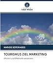 TOURISMUS ZIEL MARKETING: Effizienz und Effektivität verb