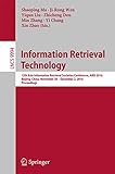 Information Retrieval Technology: 12th Asia Information Retrieval Societies Conference, AIRS 2016, Beijing, China, November 30 – December 2, 2016, Proceedings ... Science Book 9994) (English Edition)