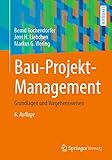 Bau-Projekt-Management: Grundlagen und Vorgehensw
