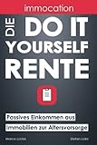 immocation – Die Do-it-yourself-Rente: Passives Einkommen aus Immobilien zur Altersvorsorg