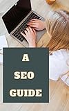 Complete Guide About SEO Search Engine Optimisation Bring Your Website At Top In Google Increase Sales Traffic Complete Organic Growth Strategy Technical ... SEO Tools : SEO Expert (English Edition)