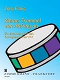 Musikverlag Zimmermann GmbH & Co. KG KLEINE Trommel VON Anfang AN - arrangiert für Kleine Trommel [Noten/Sheetmusic] Komponist: FABIG Joerg