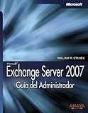Exchange Server 2007. Guía del Administrador (Manuales Técnicos)