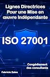ISO 27001: Lignes directrices pour une mise en œuvre indépendante: Congédiement des consultants (French Edition)